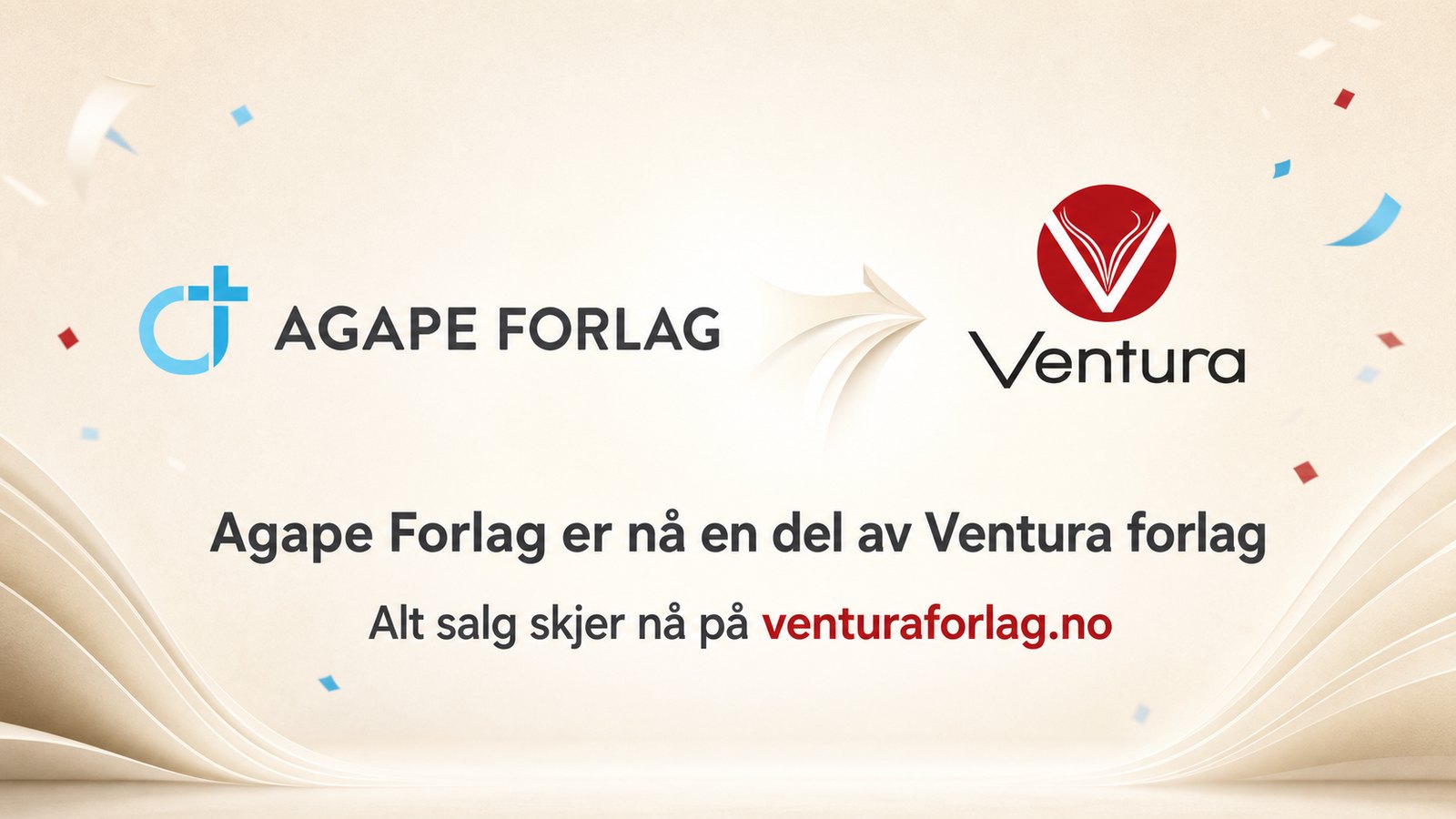 Agape Forlag er nå en del av Ventura forlag. Alt salg skjer nå på venturaforlag.no.